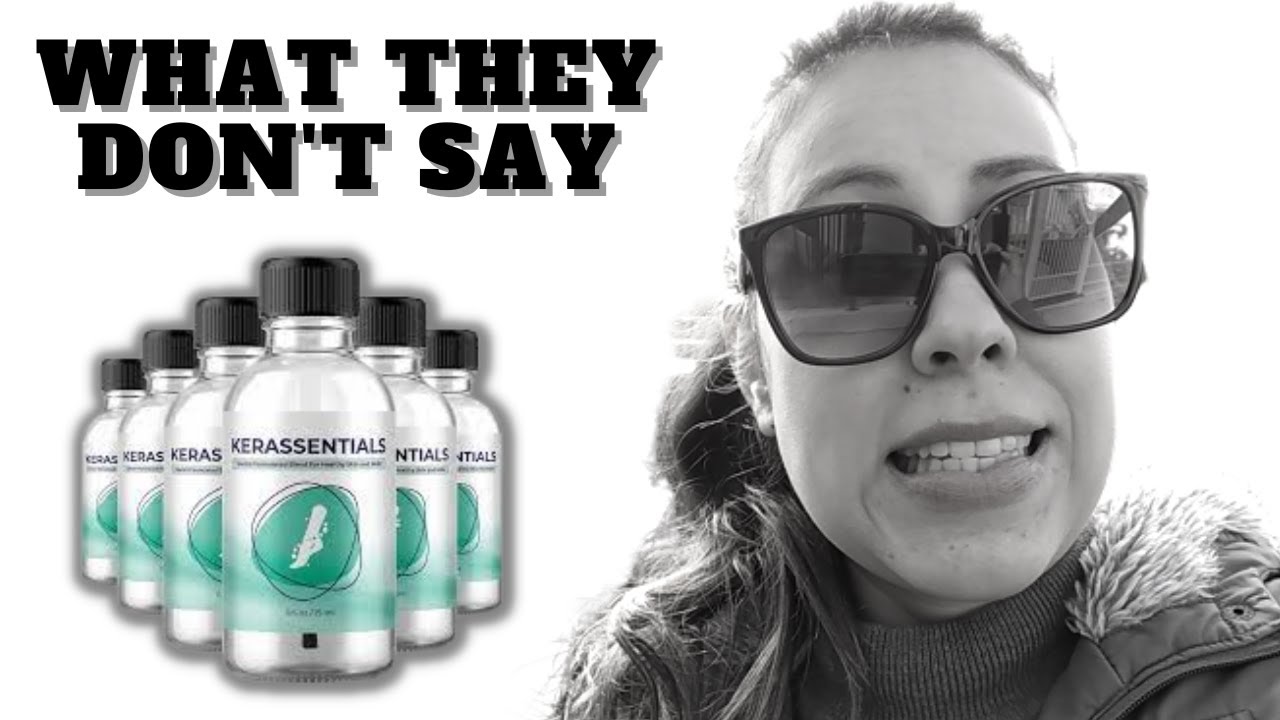 Kerassentials Review – 2022 BEWARE !! – Kerassentials Oil Nail Fungus – Kerassentials Reviews