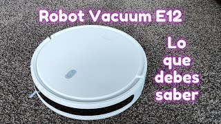 : Xiaomi Robot Vacuum E12 Lo que debes saber