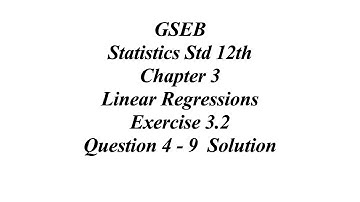 GSEB Statistics Std 12th Ch 3 Linear Regressions Exercise 3.2 Question 4 – 9  Solution