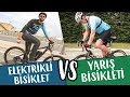 ELEKTRİKLİ BİSİKLET VS YARIŞ BİSİKLETİ (KIYASIYA MÜCADELE)