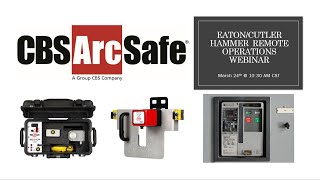 CBS ArcSafe® Operations of Eaton/Cutler Hammer Style Switchgear