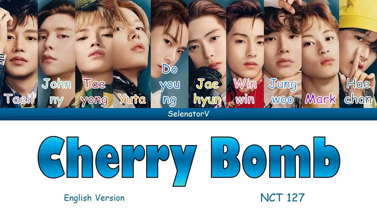 NCT 127 (엔시티 127) Cherry Bomb (English Version) [Color Coded Han_Rom_Eng] YouTube