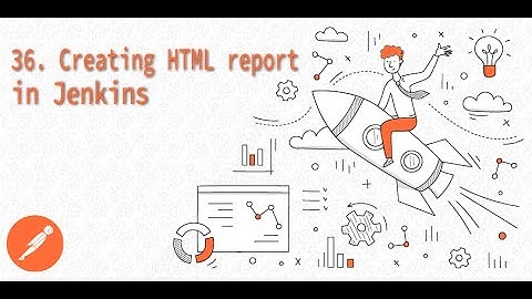 36. Creating HTML report in Jenkins