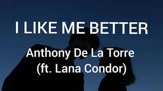 I like me better (ft. Lana Condor) lyrics // Anthony De La Torre // wordsore lyrics