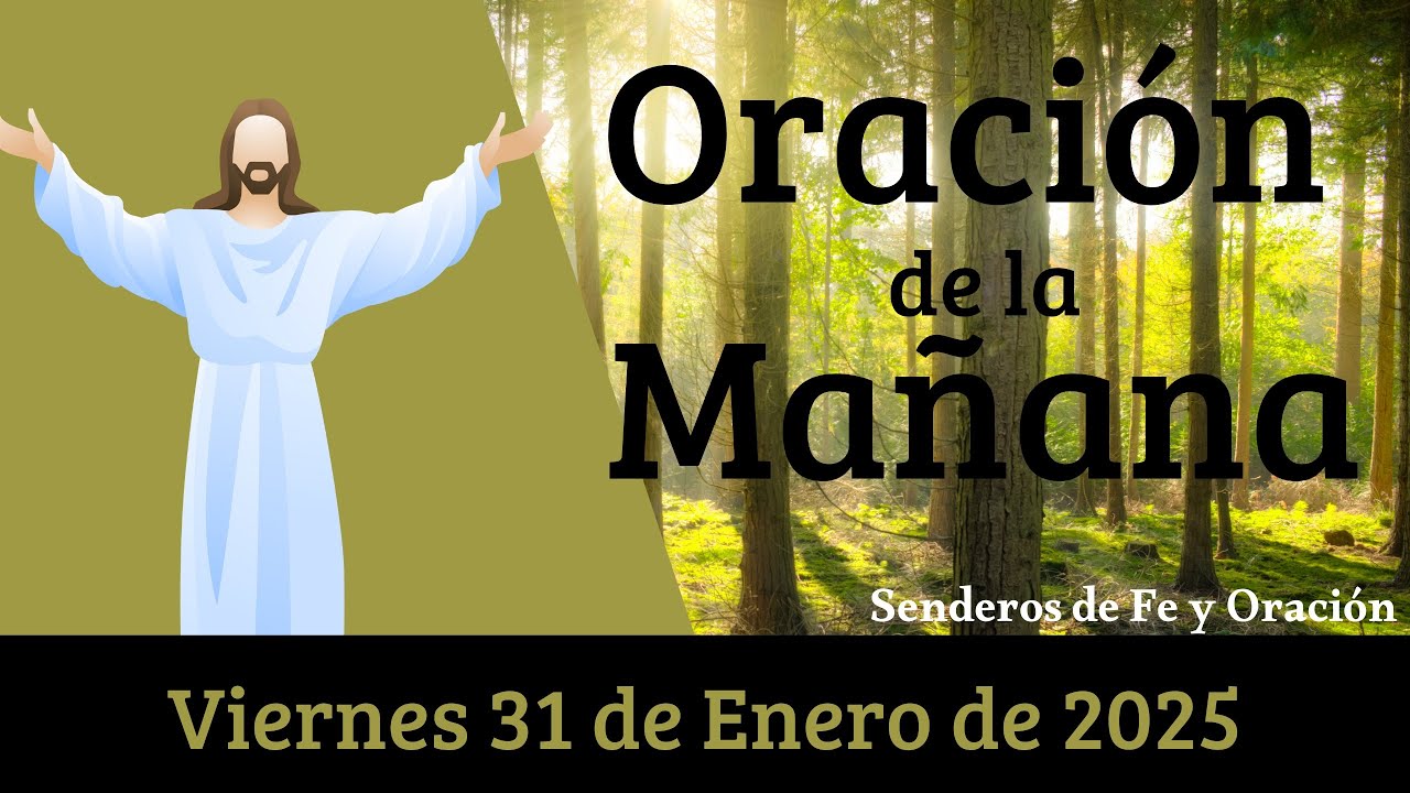 Oración de la Mañana Hoy Viernes 31 de Enero de 2025 - YouTube