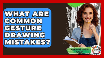 What Are Common Gesture Drawing Mistakes? - Drawing and Painting Academy