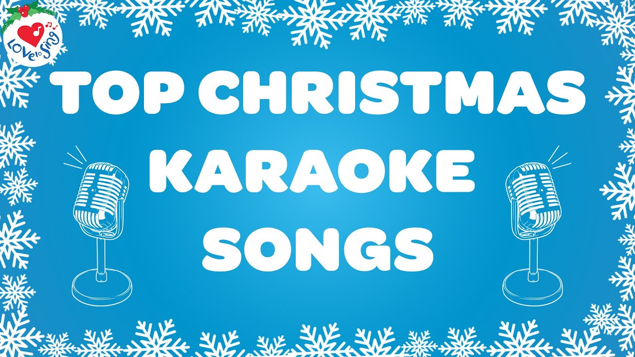 Top Christmas Karaoke Songs 2 Hours Best Christmas Instrumental Top Christmas Karaoke Songs 2 Hours Best Christmas Instrumental