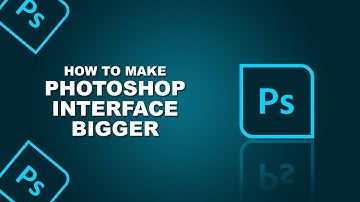 How to make photoshop interface bigger windows 11