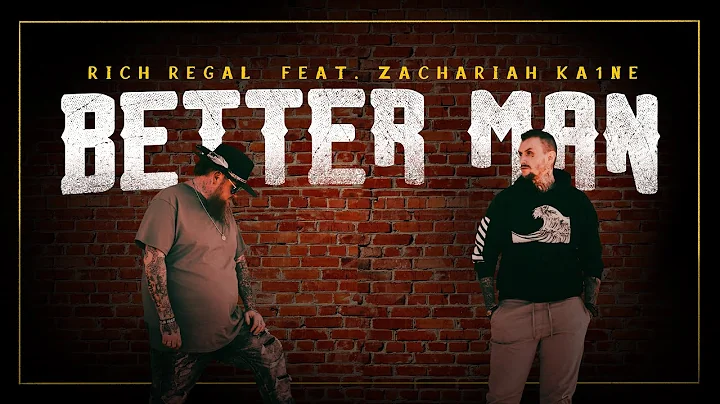 RICH REGAL- BETTER MAN ft. Zachariah Ka1ne