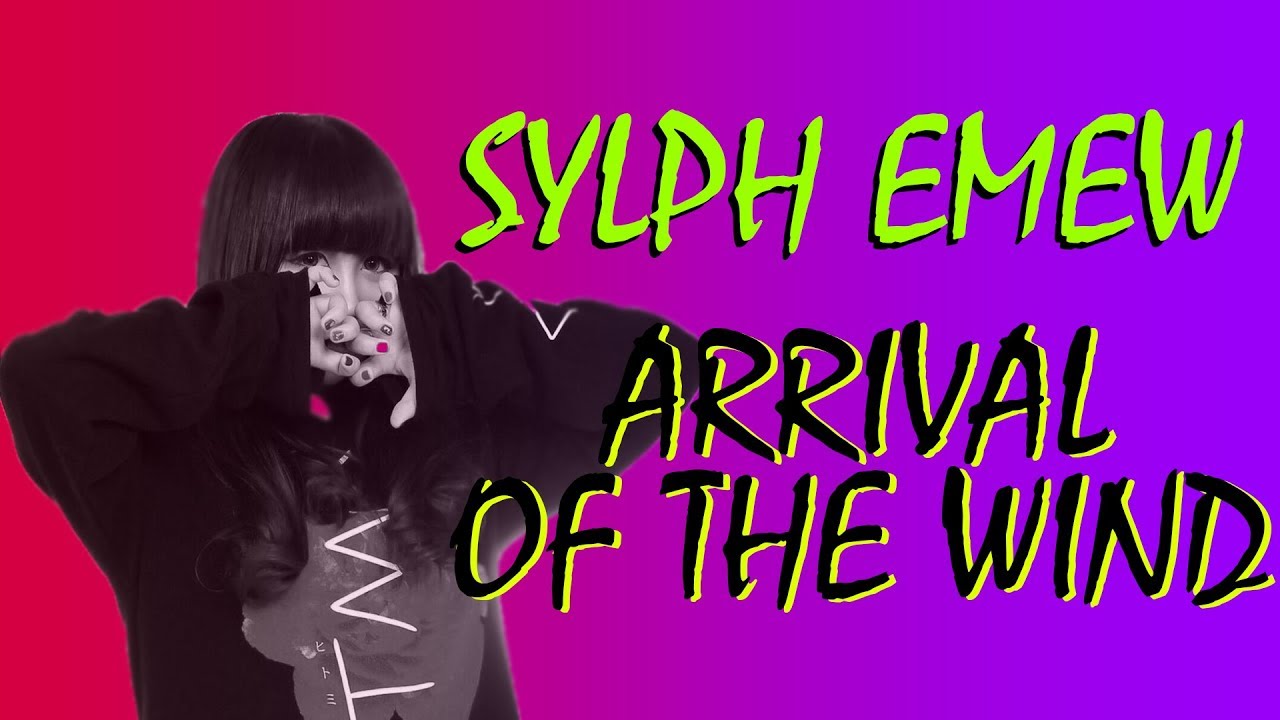 Sylph Emew Arrival Of The Wind Lyrics シルフエミュー Youtube