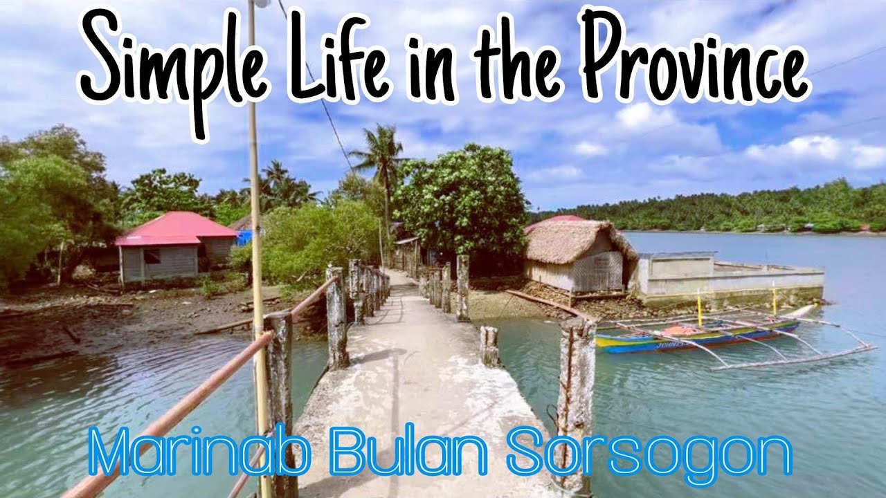 SIMPLE LIFE IN THE PROVINCE QUICK TOUR BRGY MARINAB BULAN SORSOGON simple-life-in-the-province-quick-tour-brgy-marinab-bulan-sorsogon