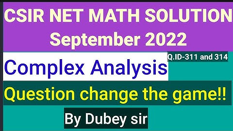 @DkMathTutorial #solutionofcsirnetmath#complexAnalysisQID311And314#16Septeber2022#bydubeysir