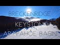Best for You? Breck, Keystone or A-Basin?