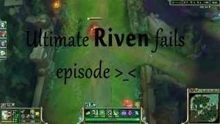 The Ultimate Riven fails episode