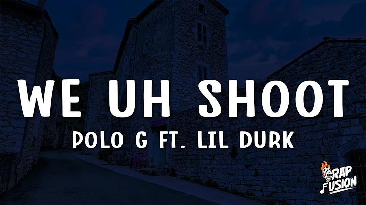 Polo G - We Uh Shoot (Lyrics) ft. Lil Durk