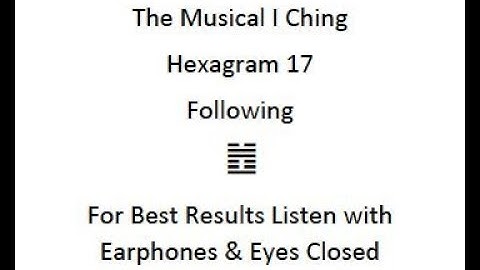 I Ching Meditation Music - Hexagram 17 - Following
