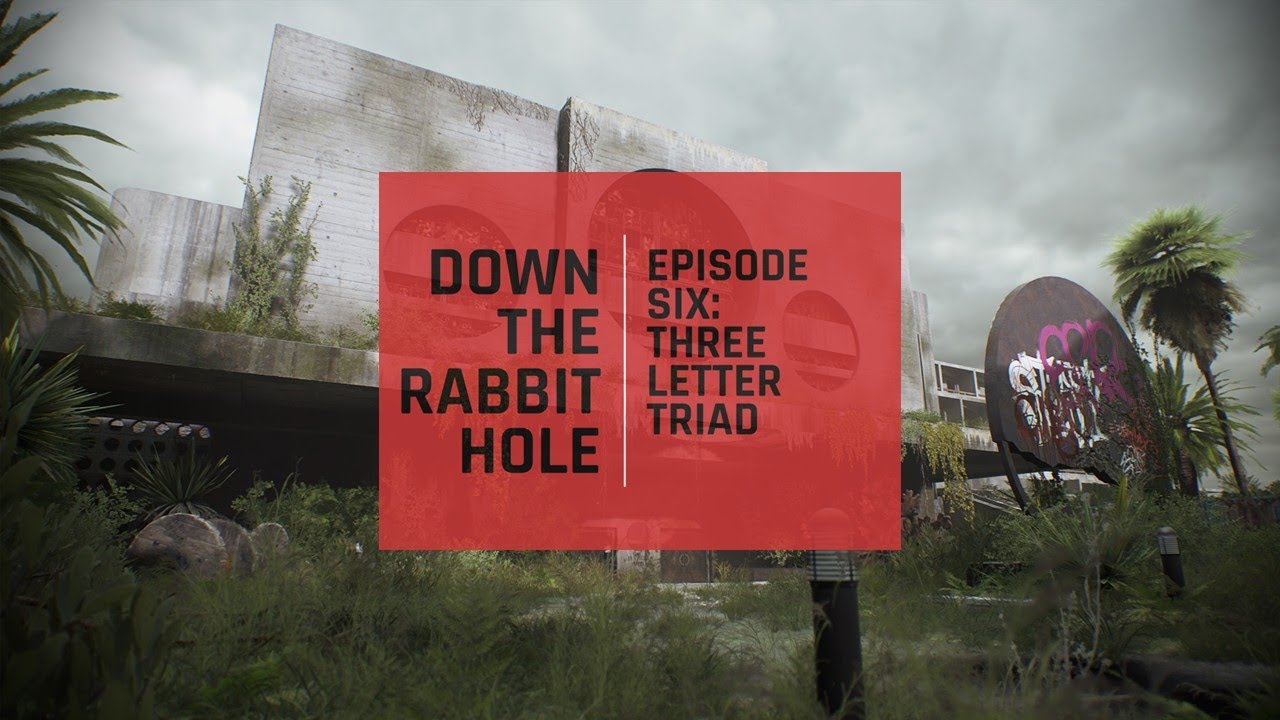 Down The Rabbit Hole | Episode 6: Three Letter Triad