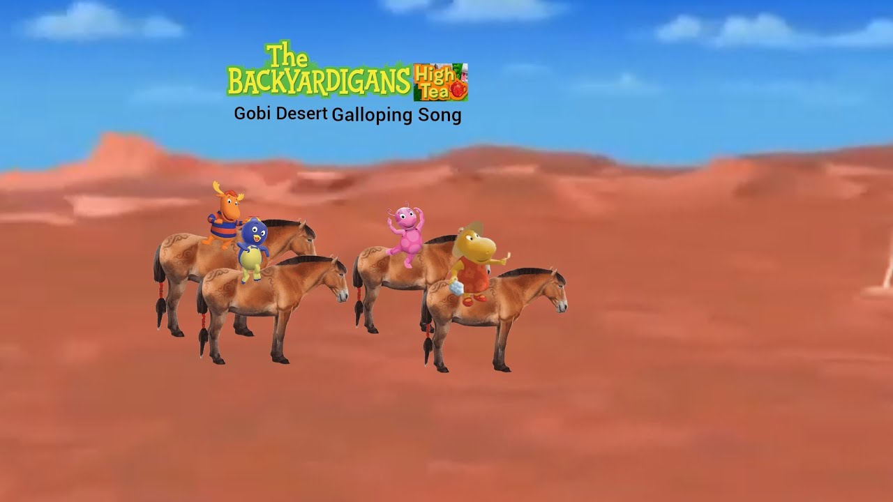 The Backyardigans: High Tea ☕🍵: Gobi Desert 🏜 Galloping Song 🐎🎵🎶 - YouTube