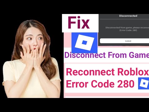 How to fix Disconnected from game please reconnect Roblox Error Code 280. - YouTube