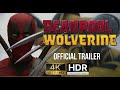 Deadpool &amp; Wolverine | Official Trailer (Uncensored) 4K HDR