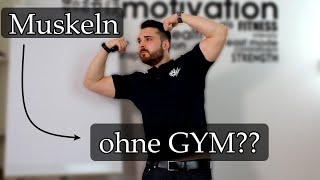 Muskeln aufbauen ohne Gym - zu Hause fit werden