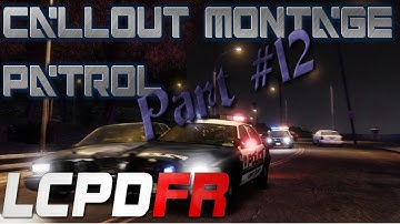 GTA IV LCPDFR 1.0d Part #12 - Callout Montage Patrol