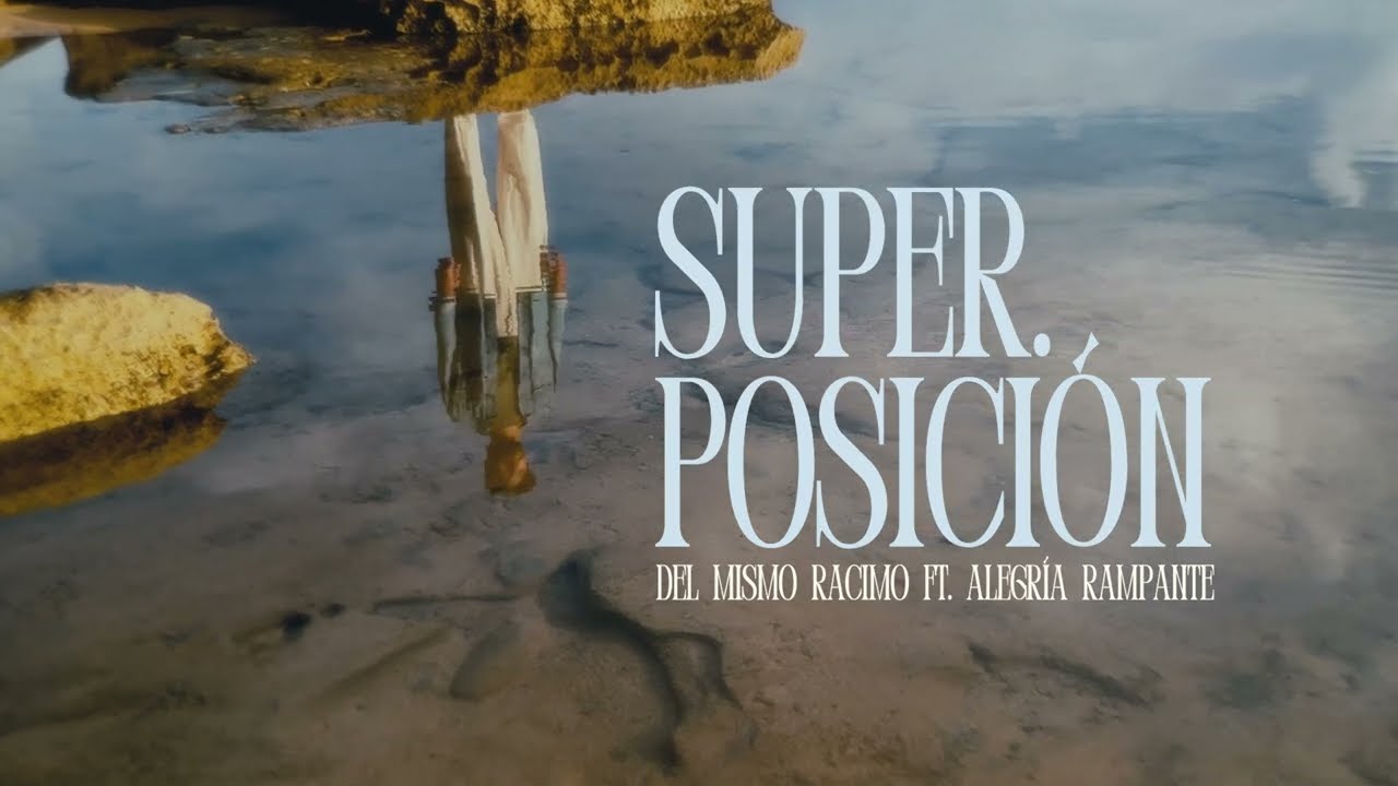 Del Mismo Racimo - super.posición (Official Music Video)