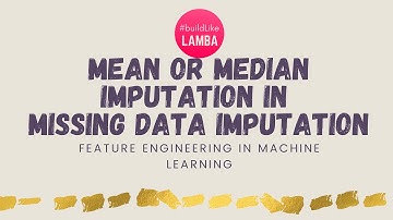 17 - Mean or Median Imputation DEMO in Missing Data Imputation(Machine Learning-Feature Engineering)