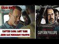 KISAH NYATA - Otak vs Otot | Ceritain Film Captain Phillips (2013)