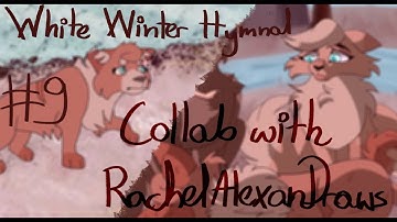 【White Winter Hymnal (warrior cats) MAP | Part 9】(COLLAB WITH RachelAlexanDraws)