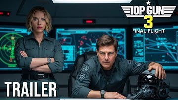 Top Gun 3: Final Flight (2026) - First Trailer | Tom Cruise, Scarlett Johansson - Concept Trailer