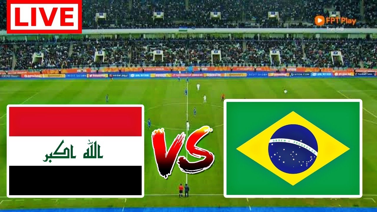 Brazil U20 vs Iraq U20 Live Brazil vs Iraq Live football مباراة البرازيل والعراق بث مباشر