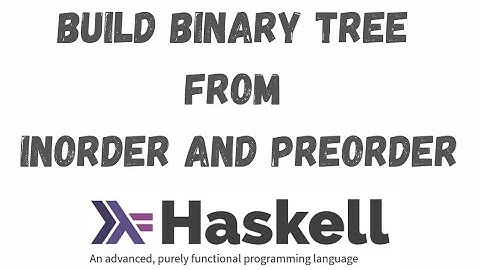 build binary tree from inorder and preorder with haskell