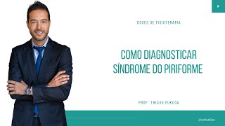 Como diagnosticar síndrome do piriforme? - Professor Dr. Thiago Fukuda