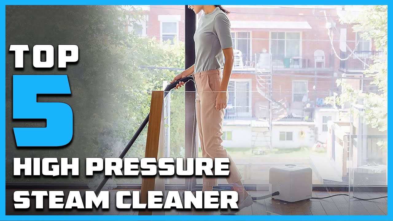 5 Best Steam Cleaners of 2024 - Reviewed