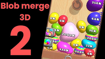 Blob merge 3D: Unlock 4K 8K 16K 32K 64K 128K 256K 512K 1024K 2048K (Mil)