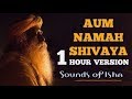 Aum Namah Shivaya (1 hr) Chant with Sadhguru - Sounds of Isha