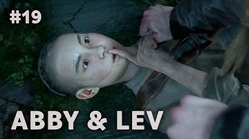 ABBY & LEV GET CLOSER - The Last of Us 2  Walkthrough Gameplay Part 19