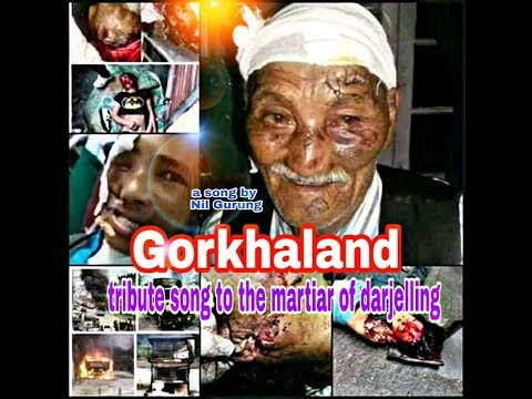 Gorkhaland song of darjelling a tribute to the martyres of gorkhaland a song by Nil Gurung