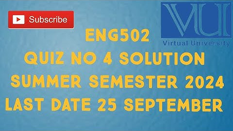 ENG502 Summer Semester Quiz No 4 Solution 2024 | eng502 quiz 4 solution summer semester 2024