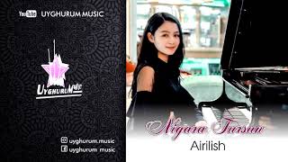 Nigara Tursun - Airilish. Uyghur song. Нигара Турсун - Айрилиш. Уйғурчә нахша. Уйгурская песня.
