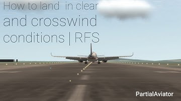 How to land in clear and crosswind conditions | RFS Tutorial