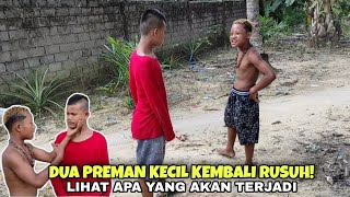 Preman kecil kembali rusuh || Lihat apa yang akan terjadi!