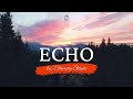 Echo By Charity Gayle - Christian Worship Song With Lyrics