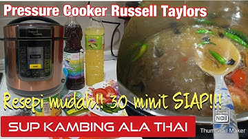 Resepi Sup Kambing ala Thai simple dan cepat | Pressure Cooker Russell Taylors