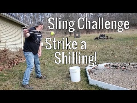 Sling Challenge - Strike A Shilling from @Archaic-Arms