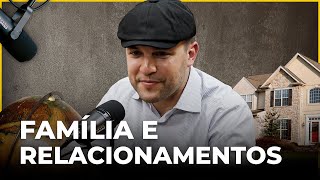 FAMÍLIA E RELACIONAMENTOS | Conversa Paralela com Rafael Nery