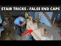 Stair Assembly Tips - False Tread End Caps