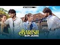 Baarish ban jaana  school love story  jab mein badal ban jaaun  payal dev  unknown boy varun