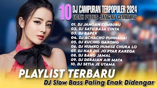 DJ SLOW FULL BASS || DJ SATU RASA CINTA - DJ JANGAN CEMBURU FULL ALBUM || REMIX TERBARU VIRALL 2024
